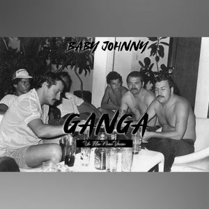 Baby Johnny – Ganga, Un Flow Nuevo Version